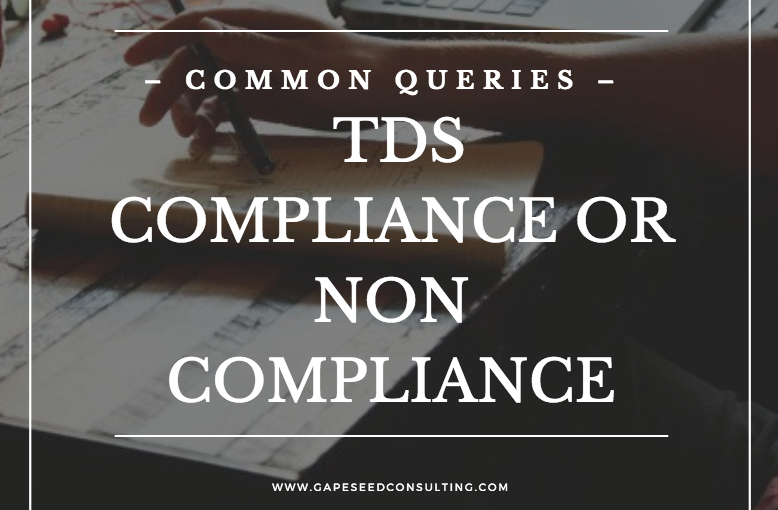 Common Queries of TDS compliance or Non Compliance and their Consequences