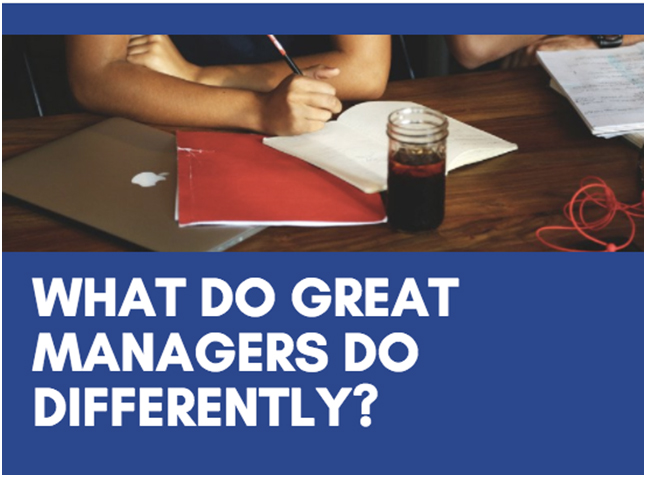 What Are The Things Great Managers Do Differently?
