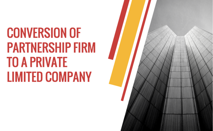 Conversion of Partnership firm into Private Limited Company